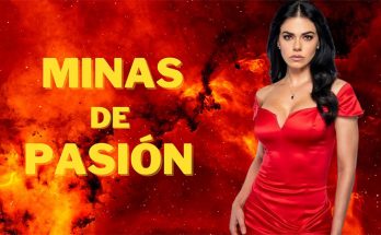 Minas de Pasion Capitulo 100 Completo En HD